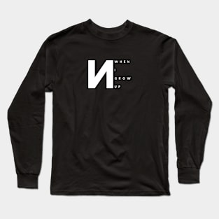 NF When I Grow Up Long Sleeve T-Shirt